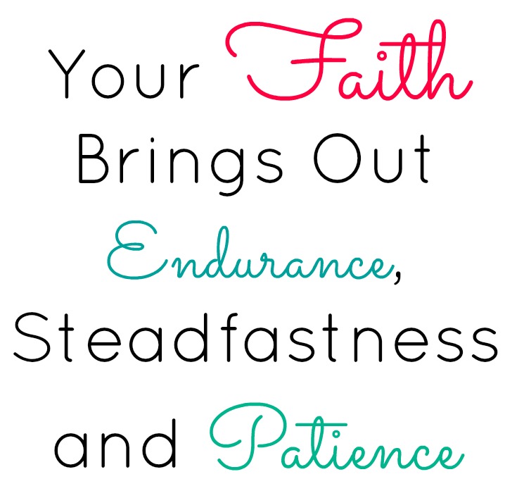 Faith Brings Out Endurance