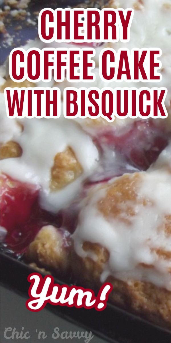 CHERRY COFFEE CAKE WITH BISQUICK