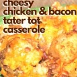 chicken and bacon tater tot casserole