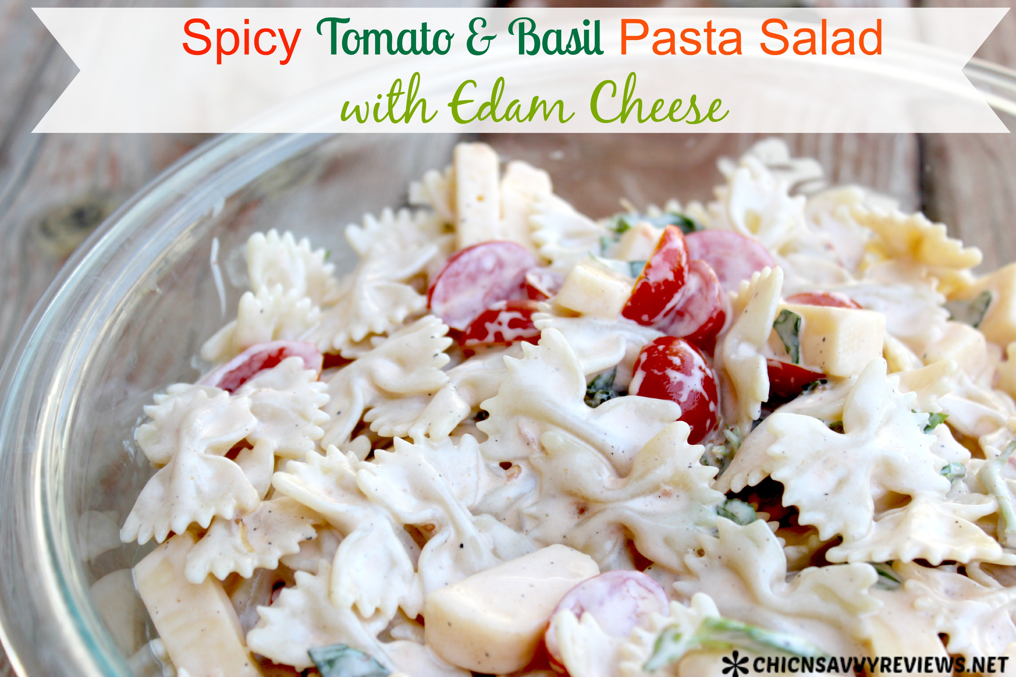 Spicy Tomato Basil Pasta Salad with Edam Cheese