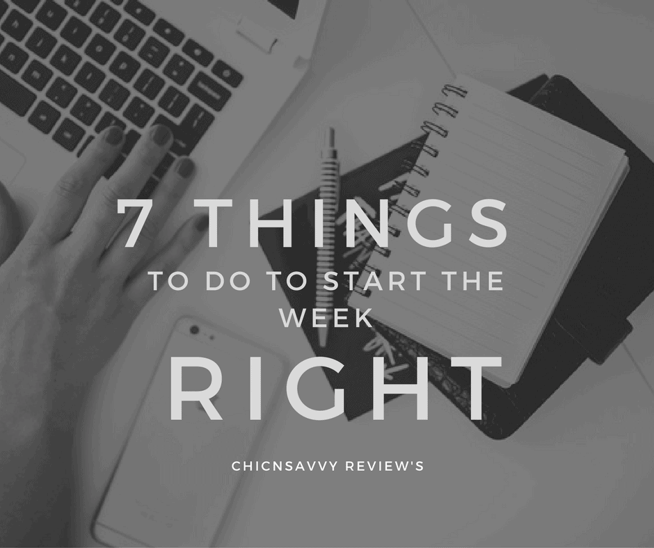 Things to Do to Start The Week Off Right