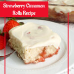Strawberry Cinnamon Rolls Recipe